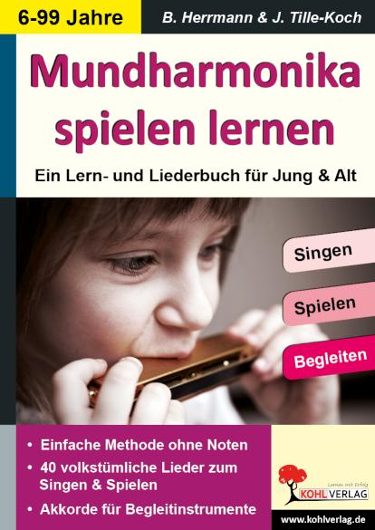 Mundharmonika spielen lernen ... mit 40 volkstümlichen Liedern