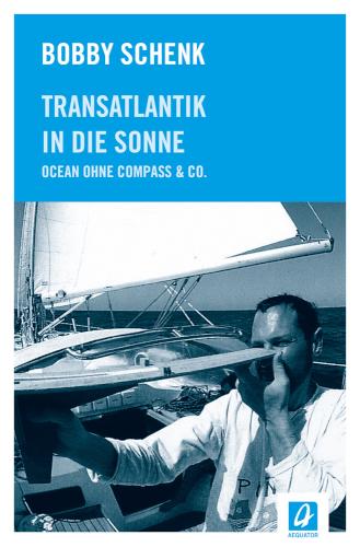 Transatlantik in die Sonne Ocean ohne Compass& Co.