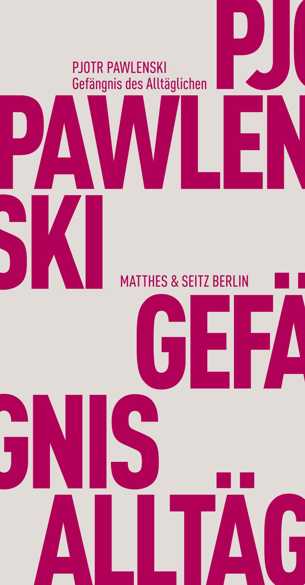 Gefängnis des Alltäglichen 