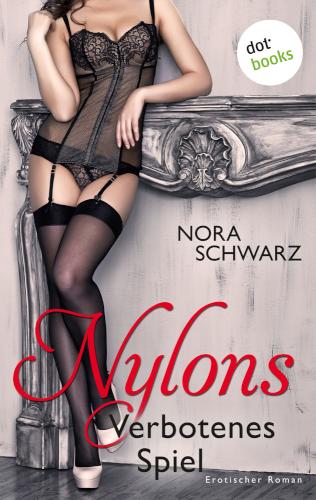 Nylons - Band 2: Verbotenes Spiel Erotische Phantasien