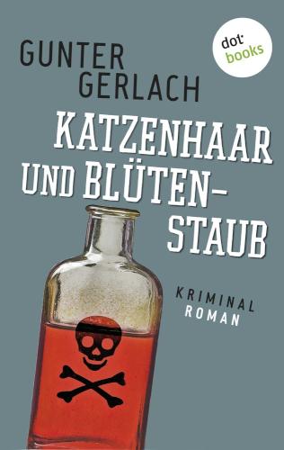 Katzenhaar und Blütenstaub: Die Allergie-Trilogie - Band 2 Kriminalroman