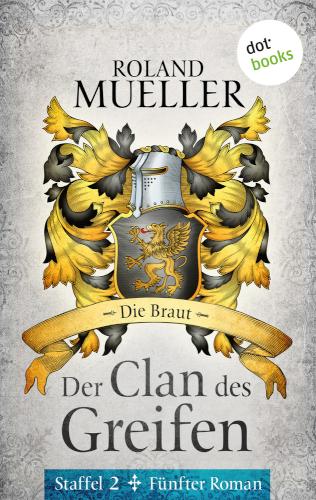 Der Clan des Greifen - Staffel II. Fünfter Roman: Die Braut 