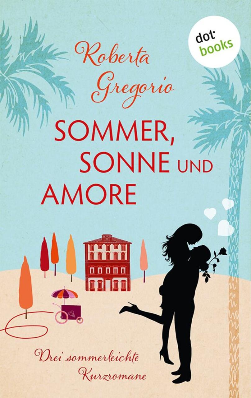 Italienische Küsse Preishit - Drei Romane in einem eBook