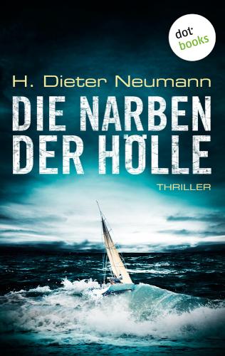 Die Narben der Hölle: Der erste Fall für Johannes Clasen Thriller