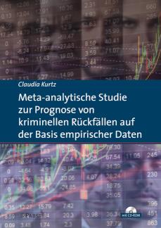 Meta-analytische Studie zur Prognose von kriminellen Rückfällen auf der Basis empirischer Daten 