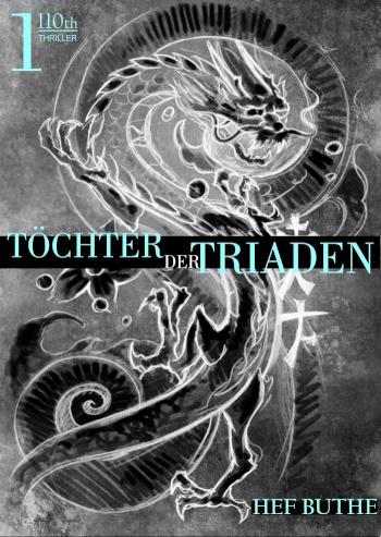 Töchter der Triaden - Band1 