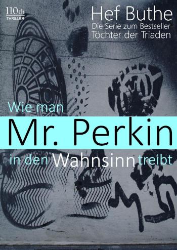 Wie man Mr. Perkin in den Wahnsinn treibt 