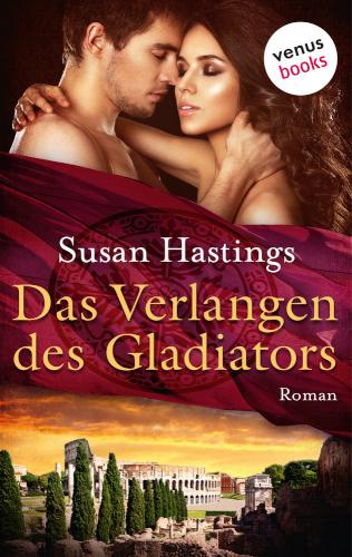 Die Gefangene des Gladiators - oder: Das Verlangen des Gladiators Roman | Chains of Desire 1