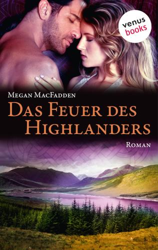 Das Feuer des Highlanders Roman