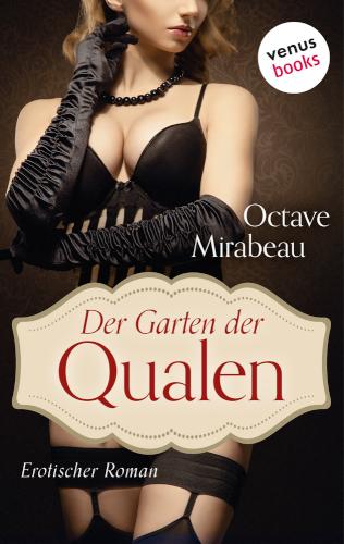 Der Garten der Qualen Erotischer Roman