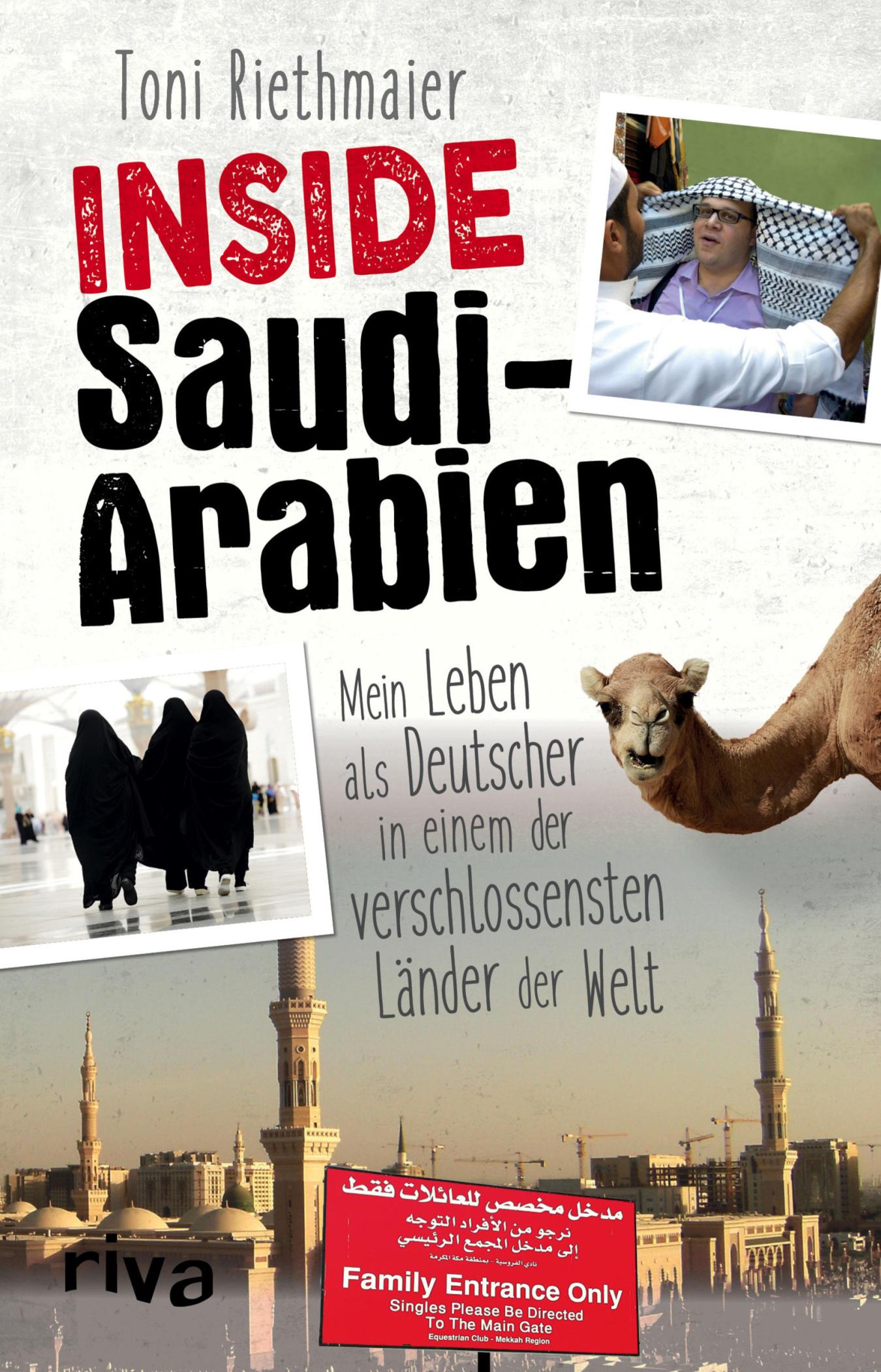 Inside Saudi-Arabien Mein Leben als Deutscher in einem der verschlossensten Länder der Welt