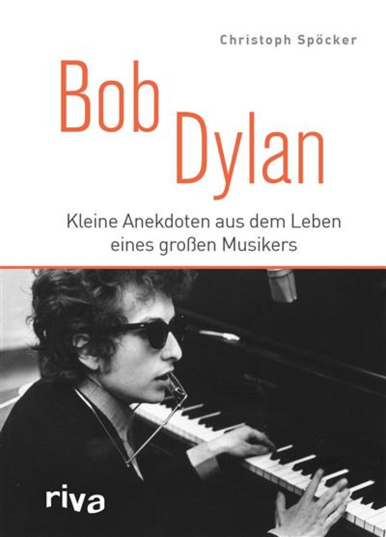 Bob Dylan Kleine Anekdoten aus dem Leben eines großen Musikers