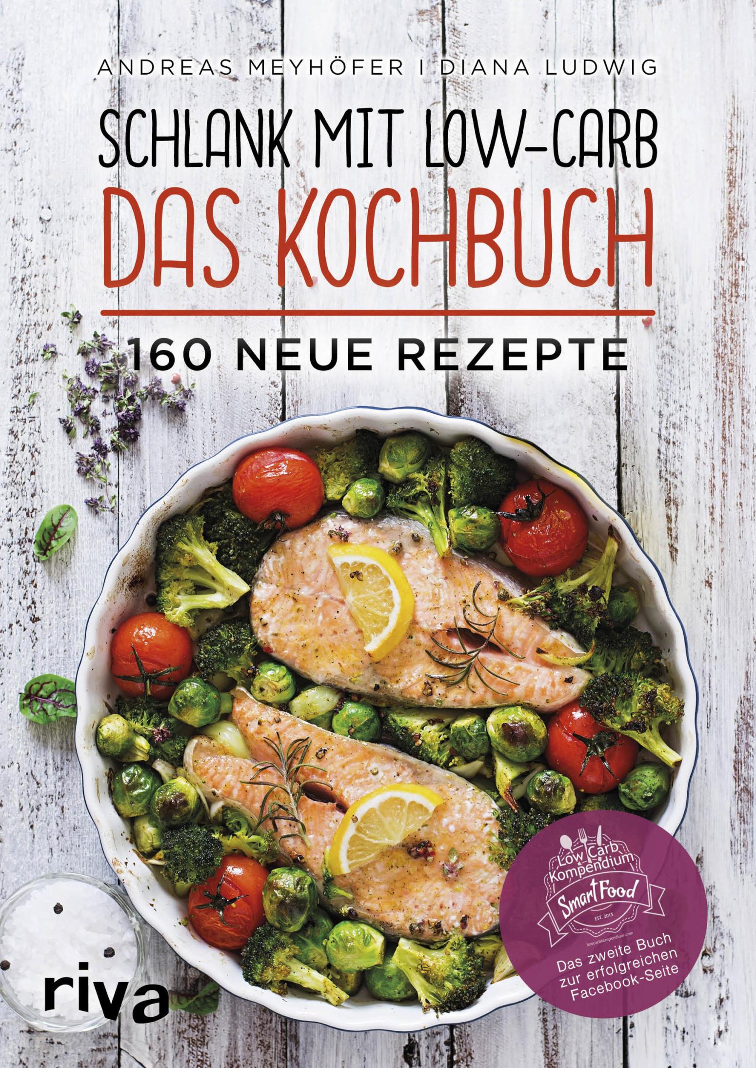 Schlank mit Low-Carb - Das Kochbuch 160 neue Rezepte