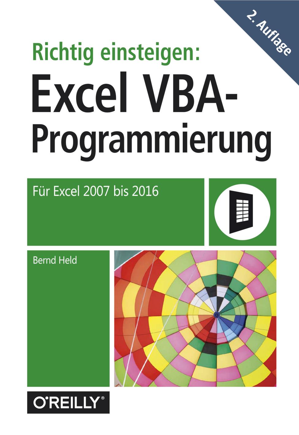 Richtig einsteigen: Excel VBA-Programmierung Für Microsoft Excel 2007 bis 2016