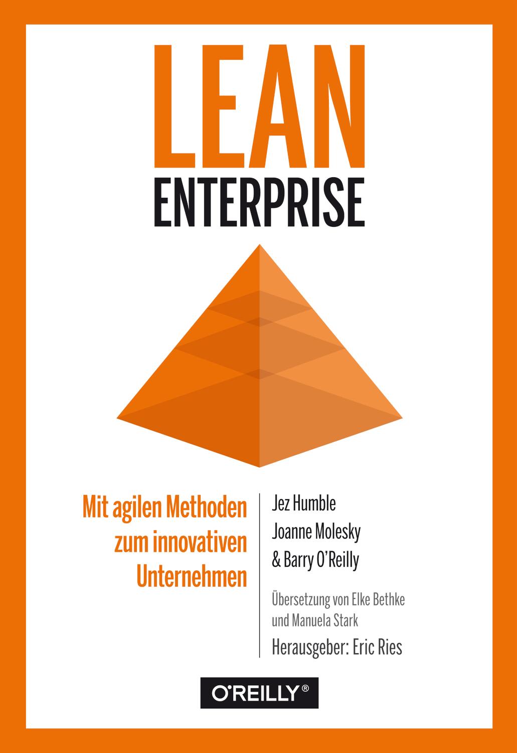 Lean Enterprise Mit agilen Methoden zum innovativen Unternehmen