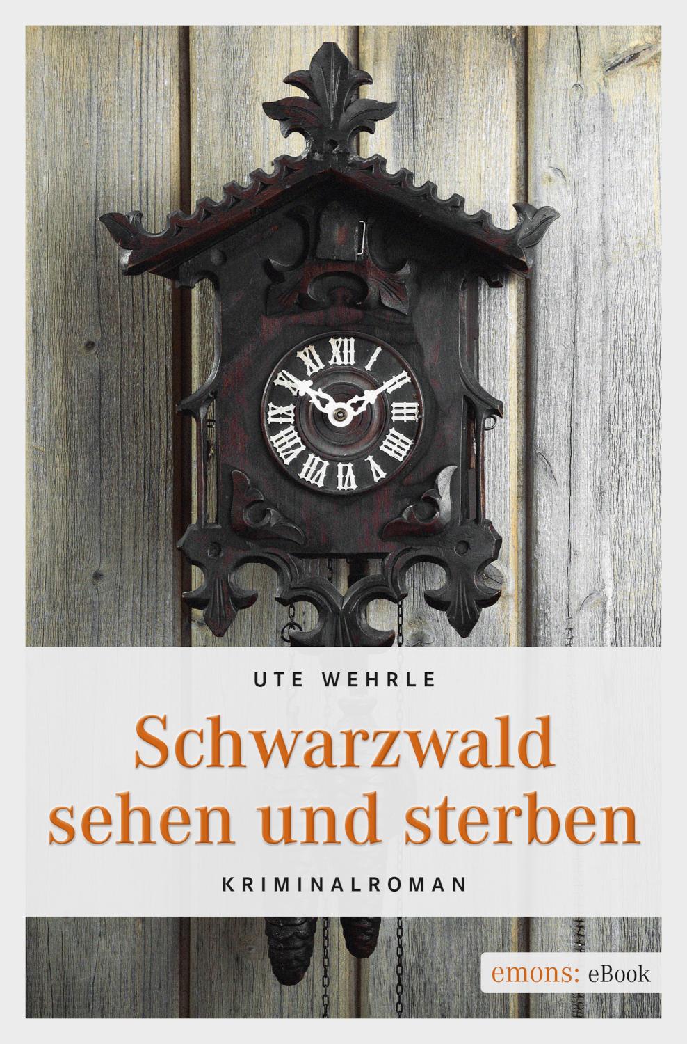 Schwarzwald sehen und sterben Kriminalroman