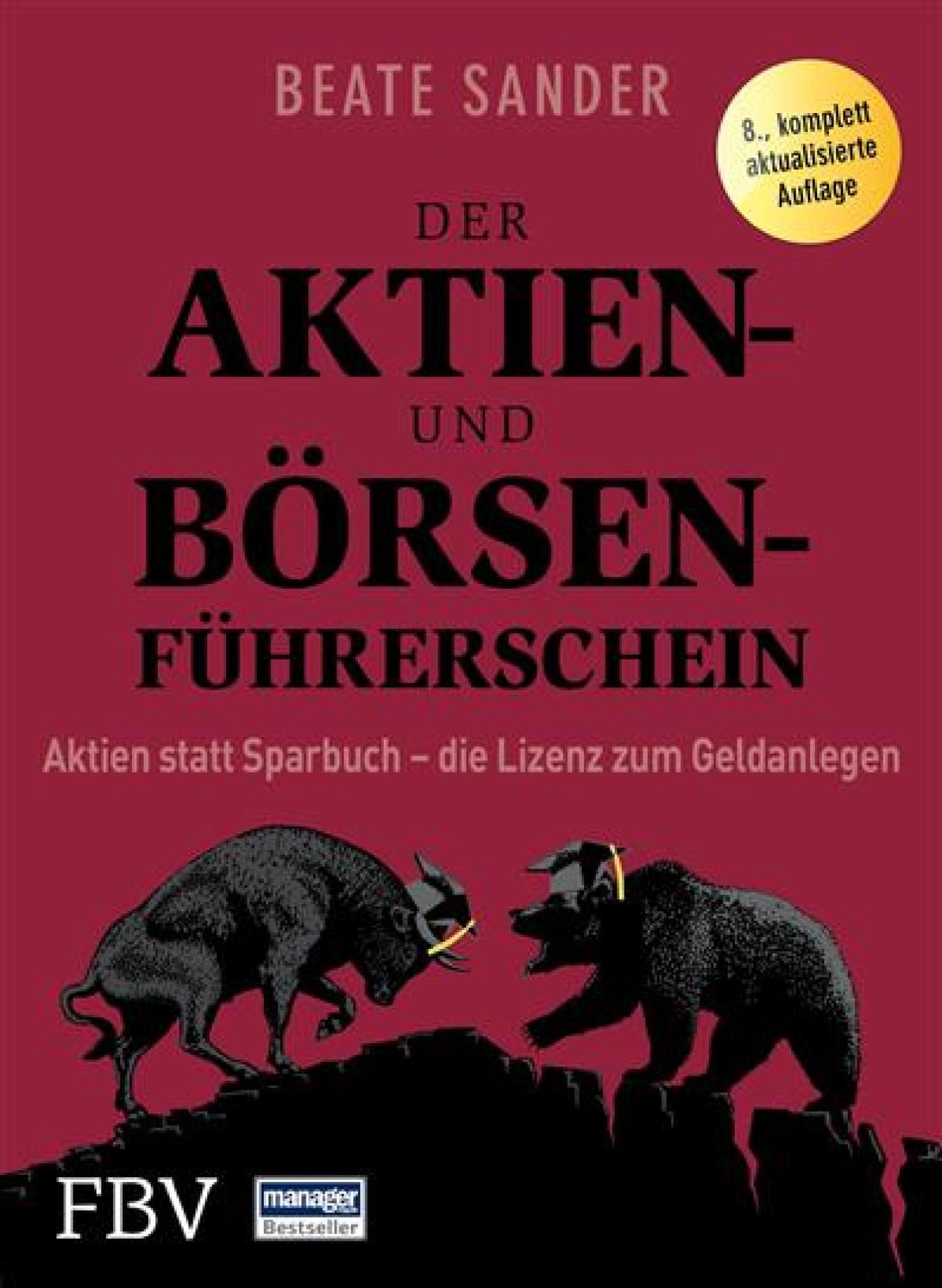Der Aktien- und Börsenführerschein Aktien statt Sparbuch - die Lizenz zum Geldanlegen