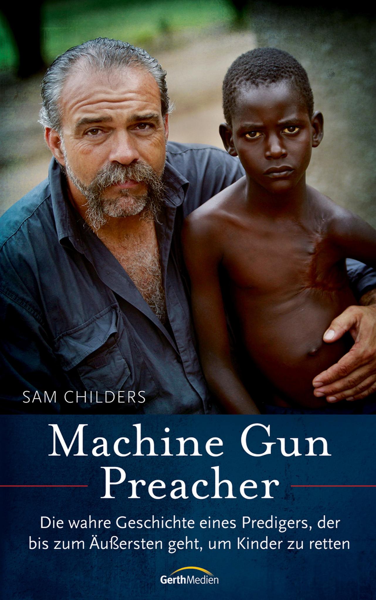 Machine Gun Preacher Die wahre Geschichte eines Predigers, der bis zum Äußersten geht, um Kinder zu retten.