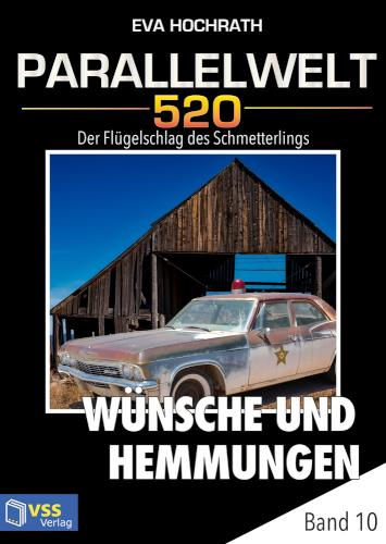 Parallelwelt 520 - Band 10 - Wünsche und Hemmungen Der Flügelschlag des Schmetterlings