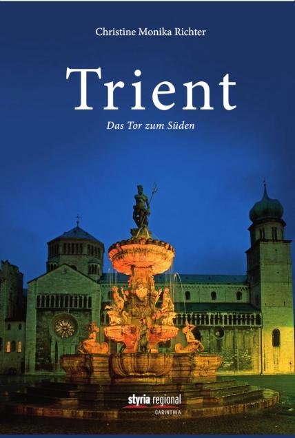 Trient Das Tor zum Süden