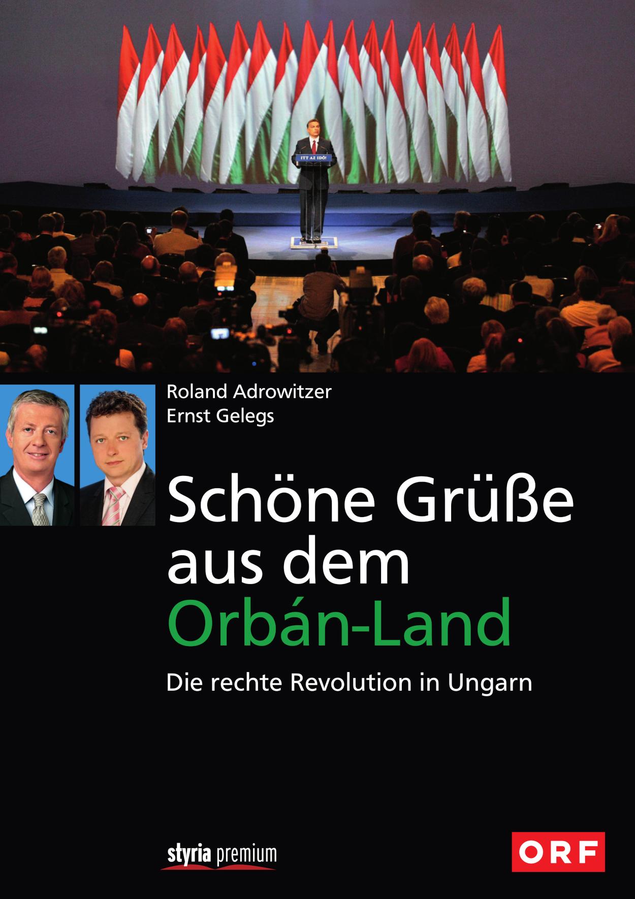 Schöne Grüße aus dem Orbán-Land Die rechte Revolution in Ungarn