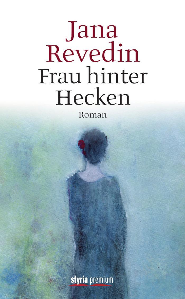 Frau hinter Hecken Roman