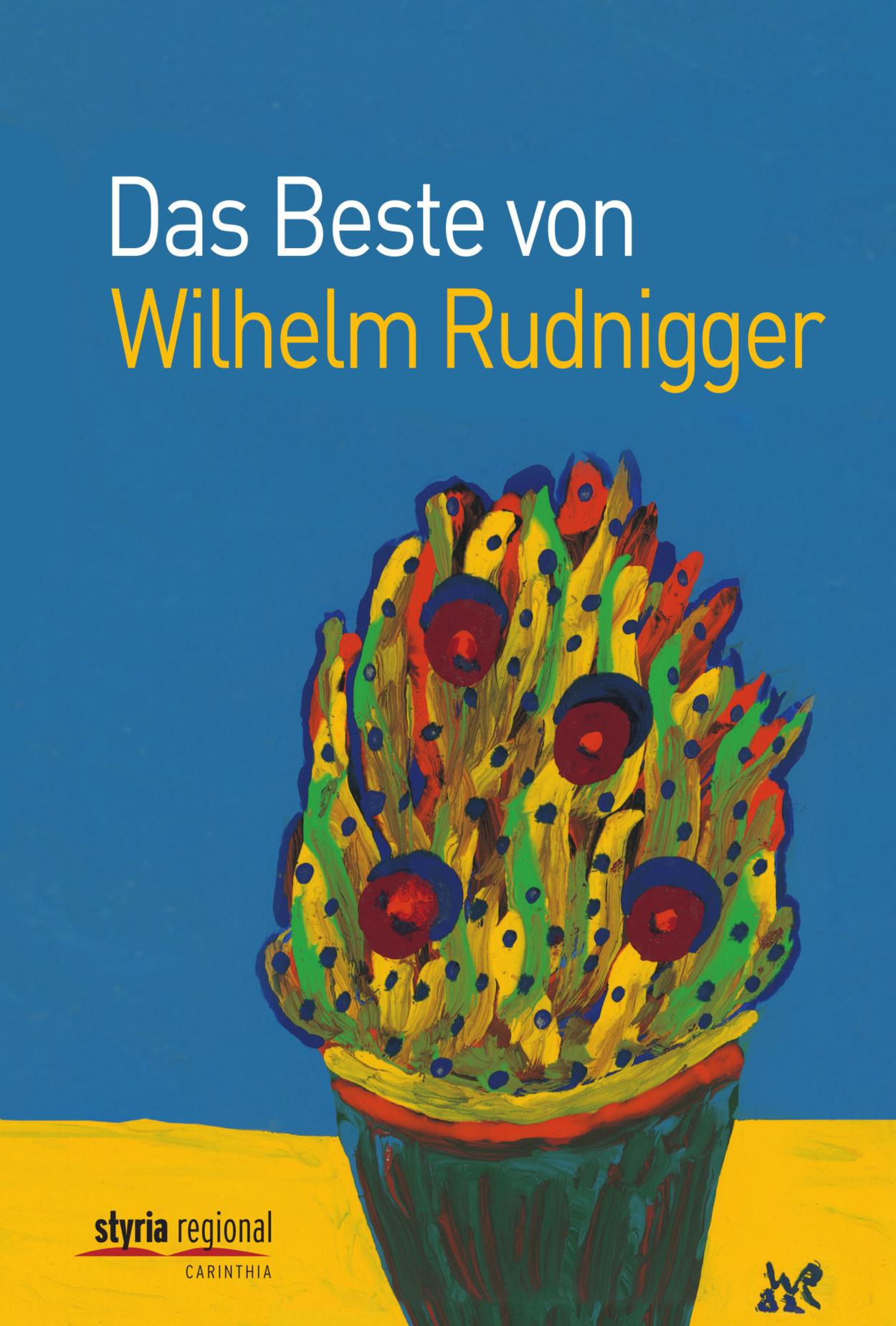 Das Beste von Wilhelm Rudnigger 