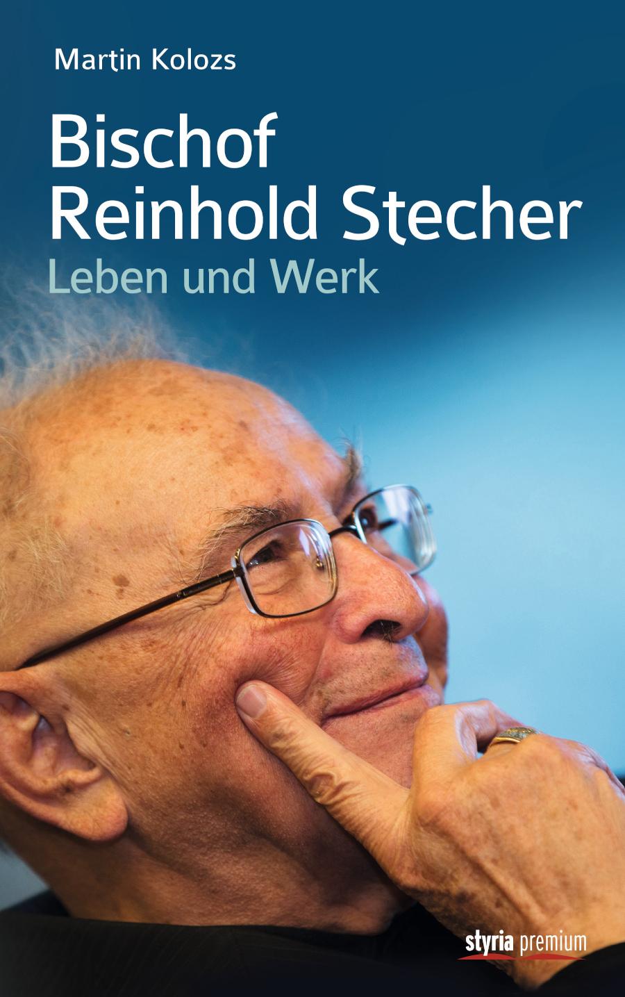 Bischof Reinhold Stecher Leben und Werk