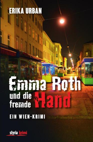 Emma Roth und die fremde Hand Ein Wien-Krimi