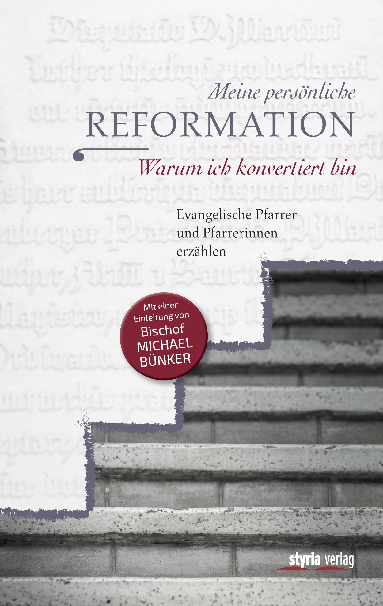 Meine persönliche Reformation Warum ich konvertiert bin