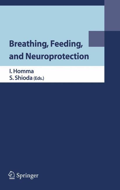 Breathing, Feeding, and Neuroprotection 