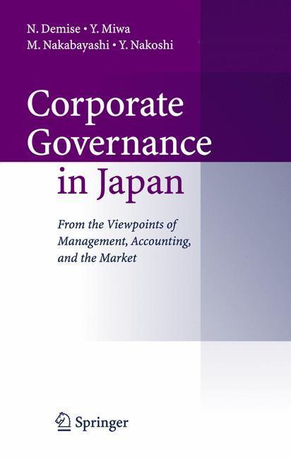 Corporate Governance in Japan From the Viewpoints of Management, Accounting, and the Market