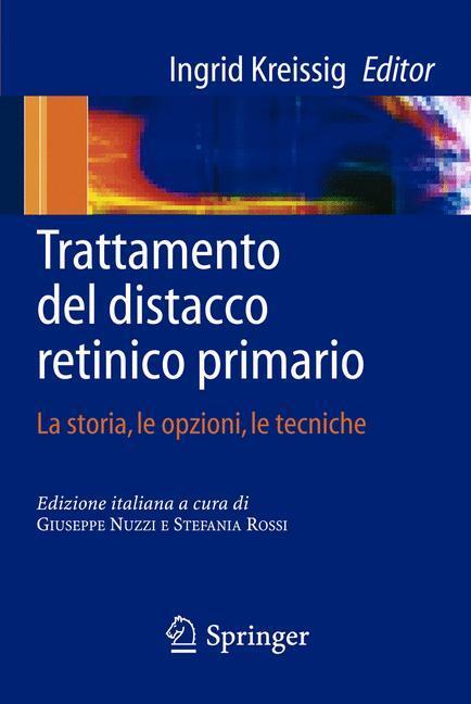 Trattamento del distacco retinico primario La storia, le opzioni, le tecniche