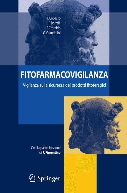 Fitofarmacovigilanza Vigilanza sulla sicurezza dei prodotti fitoterapici