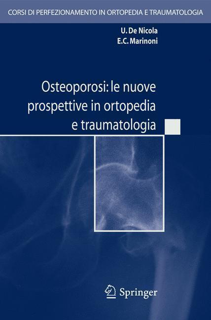 Osteoporosi: le nuove prospettive in ortopedia e traumatologia 