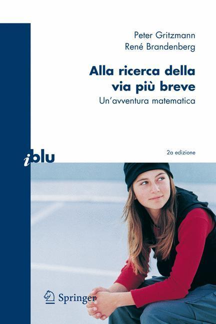 Alla ricerca della via più breve Un'avventura matematica