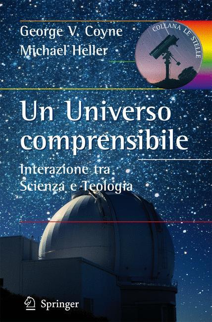 Un Universo comprensibile Interazione tra Scienza e Teologia