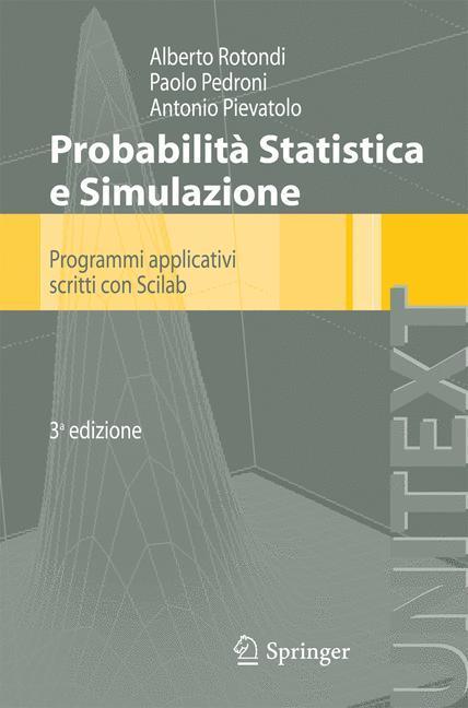 Probabilità Statistica e Simulazione Programmi applicativi scritti con Scilab