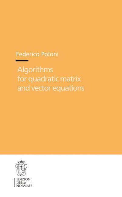 Algorithms for Quadratic Matrix and Vector Equations 