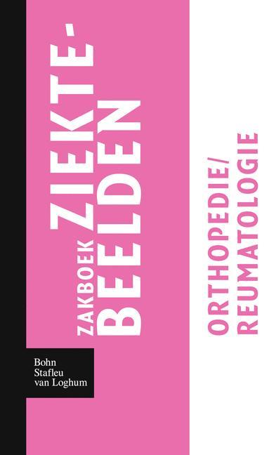 Zakboek ziektebeelden Orthopedie / Reumatologie 