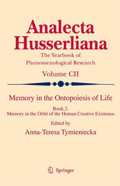 Memory in the Ontopoiesis of Life Book Two. Memory in the Orbit of the Human Creative Existence