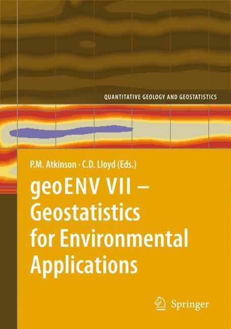 geoENV VII - Geostatistics for Environmental Applications Geostatistics for Environmental Applications - Geostatistics for Environmental Applications