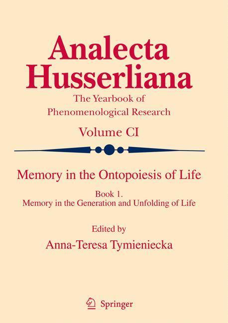 Memory in the Ontopoiesis of Life Book One. Memory in the Generation and Unfolding of Life