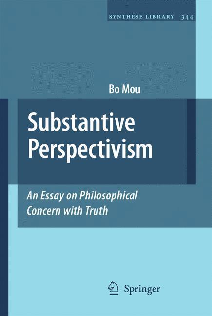 Substantive Perspectivism: An Essay on Philosophical Concern with Truth 