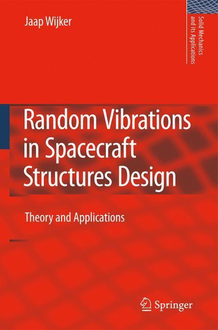 Random Vibrations in Spacecraft Structures Design Theory and Applications
