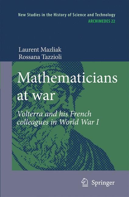 Mathematicians at war Volterra and his French colleagues in World War I