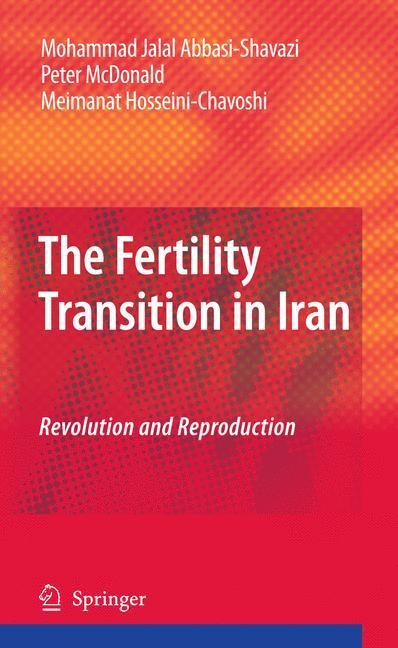 The Fertility Transition in Iran Revolution and Reproduction