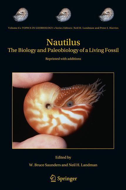 Nautilus The Biology and Paleobiology of a Living Fossil, Reprint with additions