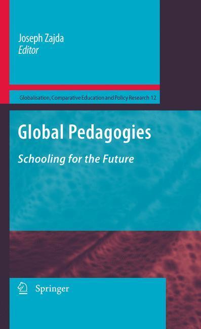Global Pedagogies Schooling for the Future