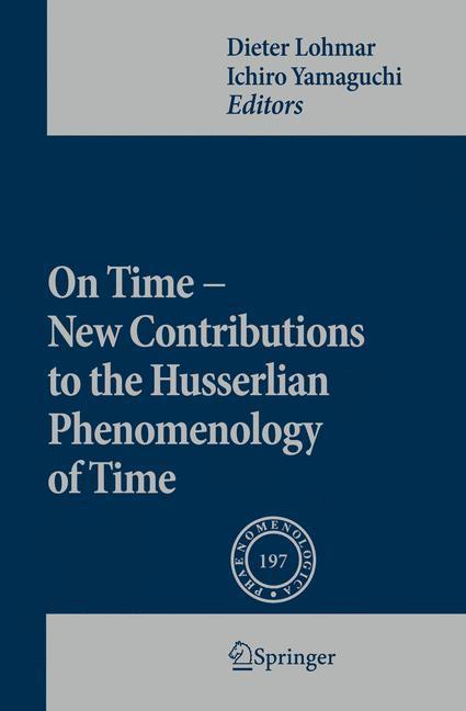 On Time - New Contributions to the Husserlian Phenomenology of Time New Contributions to the Husserlian Phenomenology of Time